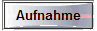 Aufnahme 